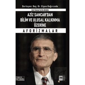 Aziz Sancardan Bilim ve Ulusal Kalkınma Üzerine Aforizmalar