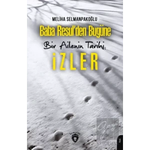 Baba Resul’den Bugüne Bir Ailenin Tarihi: İzler