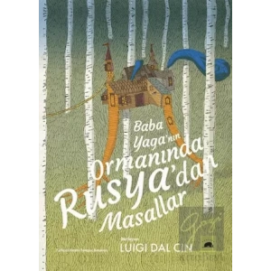 Baba Yaga’nın Ormanında Rusya’dan Masallar