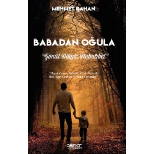 Babadan Oğula “Gönül Diliyle Muhabbet”
