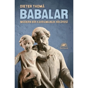 Babalar: Modern Bir Kahramanlık Hikayesi