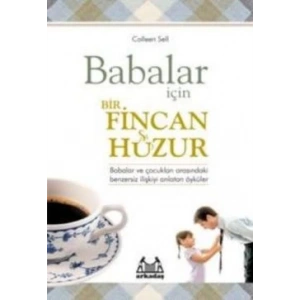 Babalar İçin Bir Fincan Huzur