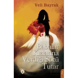 Babalar Kızlarına Verdiği Sözü Tutar