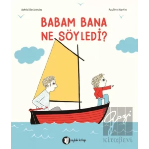 Babam Bana Ne Söyledi?