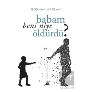 Babam Beni Niye Öldürdü