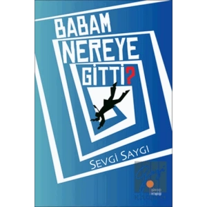 Babam Nereye Gitti?