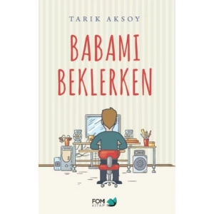 Babamı Beklerken