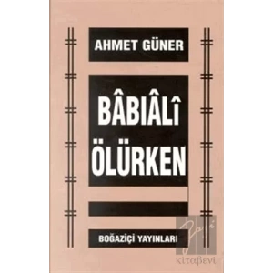 Babıali Ölürken