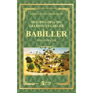 Babiller - Mezopotamyanın Gelişmiş Uygarlığı