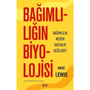 Bağımlılığın Biyolojisi