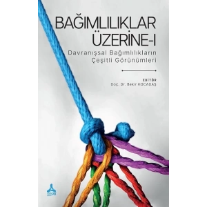 Bağımlılıklar Üzerine - 1