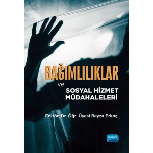 Bağımlılıklar ve Sosyal Hizmet Müdahaleleri