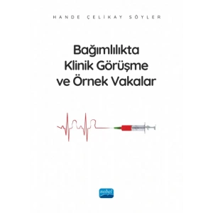 Bağımlılıkta Klinik Görüşme ve Örnek Vakalar