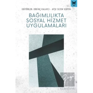 Bağımlılıkta Sosyal Hizmet Uygulamaları
