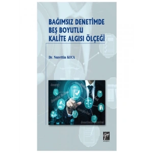 Bağımsız Denetimde Beş Boyutlu Kalite Algısı Ölçeği - Dr. Nurettin Koca