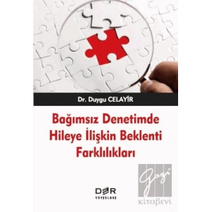 Bağımsız Denetimde Hileye İlişkin Beklenti Farklılıkları