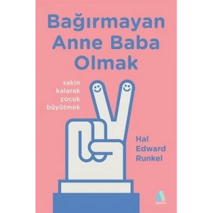 BAĞIRMAYAN ANNE BABA OLMAK