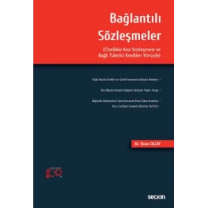 Bağlantılı Sözleşmeler (Özellikle Kira Sözleşmesi ve Bağlı Tüketici Kredileri Yönüyle)