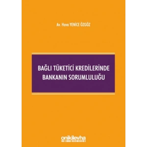 Bağlı Tüketici Kredilerinde Bankanın Sorumluluğu