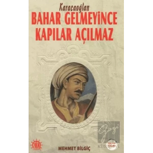 Bahar Gelmeyince Kapılar Açılmaz