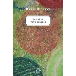 Baharda Yine Geliriz