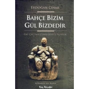 Bahçe Bizim Gül Bizdedir