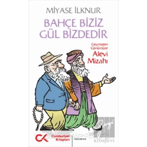 Bahçe Biziz Gül Bizdedir