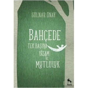 Bahçede Tek Başına Yaşam ve Mutluluk