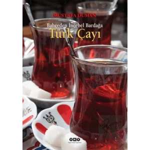 Bahçeden İncebel Bardağa Türk Çayı