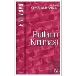 Bakara 4: Putların Kırılması