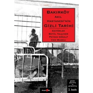 Bakırköy Akıl Hastanesi’nin Gizli Tarihi