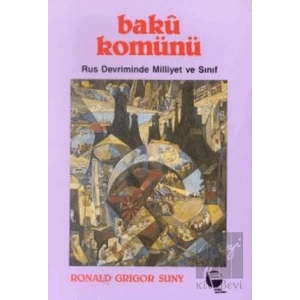 Bakü Komünü Rus Devriminde Milliyet ve Sınıf