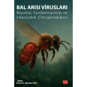 BAL ARISI VİRUSLARI - Biyoloji, Epidemiyoloji ve Hastalık Dinamikleri