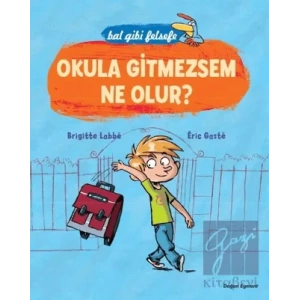 Bal Gibi Felsefe - Okula Gitmesem Ne Olur?