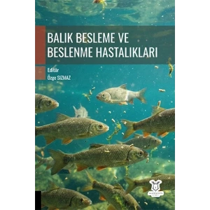 Balık Besleme ve Beslenme Hastalıkları