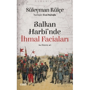 Balkan Harbinde İhmal Faciaları