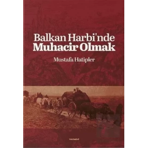Balkan Harbinde Muhacir Olmak
