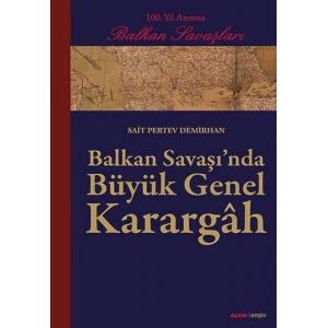 Balkan Savaşında Büyük Genel Karargâh