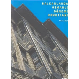 Balkanlarda Osmanlı Dönemi Konutları Ciltli