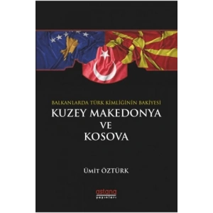 Balkanlar’da Türk Kimliğinin Bakiyesi