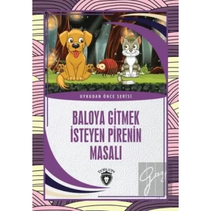 Baloya Gitmek İsteyen Pirenin Masalı - Uykudan Önce Serisi