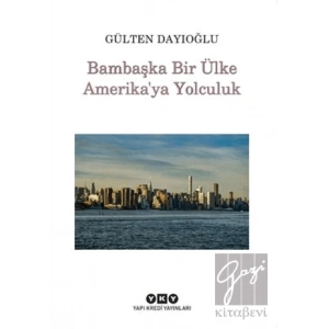 Bambaşka Bir Ülke Amerikaya Yolculuk