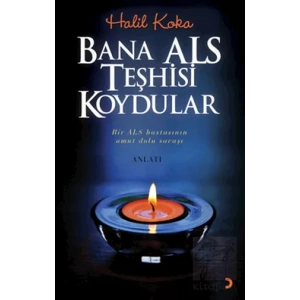 Bana ALS Teşhisi Koydular
