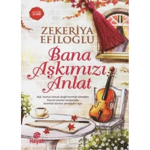 Bana Aşkımızı Anlat