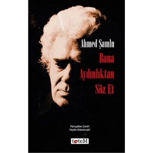 Bana Aydınlıktan Söz Et