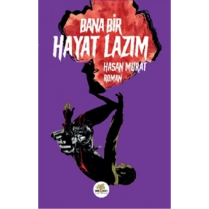 Bana Bir Hayat Lazım