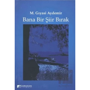 Bana Bir Şiir Bırak