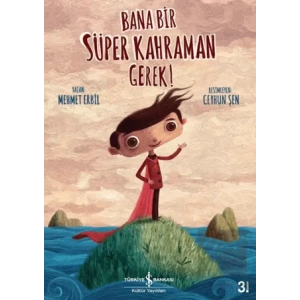 Bana Bir Süper Kahraman Gerek!