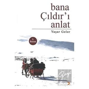 Bana Çıldır’ı Anlat