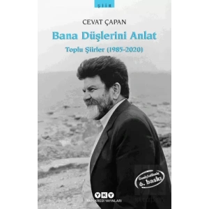 Bana Düşlerini Anlat - Toplu Şiirler